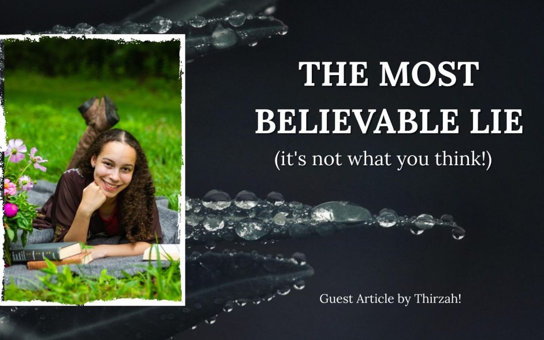 The Most Believable Lie by young adult christian author Thirzah