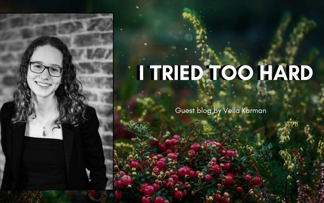 Vella Karman Author I tried too hard