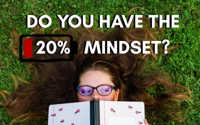 Do you have the 20% mindset?