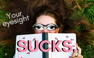 Your eyesight SUCKS