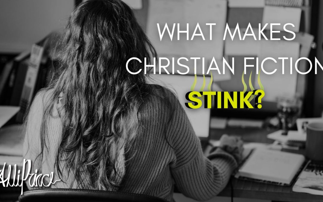 What Makes Christian Fiction STINK?